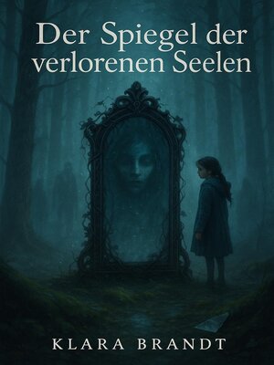 cover image of Der Spiegel der verlorenen Seelen